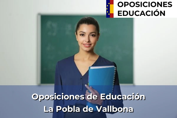Oposiciones de Educación en Mislata 268 Oposiciones de Educación en La Pobla de Vallbona