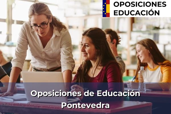 Oposiciones de Educación en Galicia 12 Oposiciones de Educación en Pontevedra