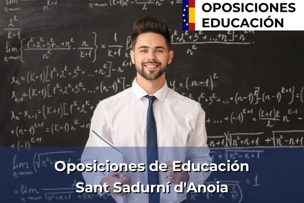 Oposiciones de Educación en Anglès 269 Oposiciones de Educación en Sant Sadurní d'Anoia
